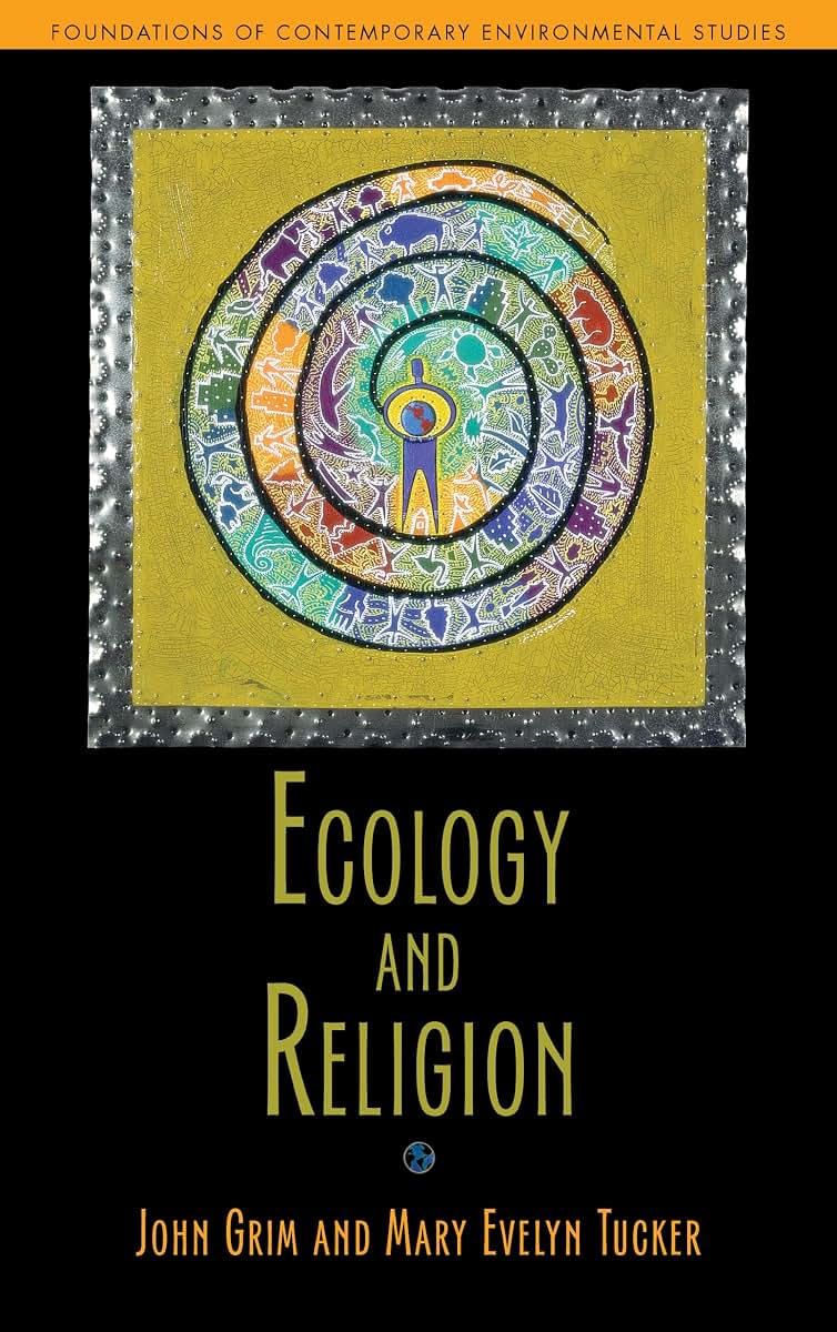 Ecology and Religion (Foundations Contemporary Environmental)
