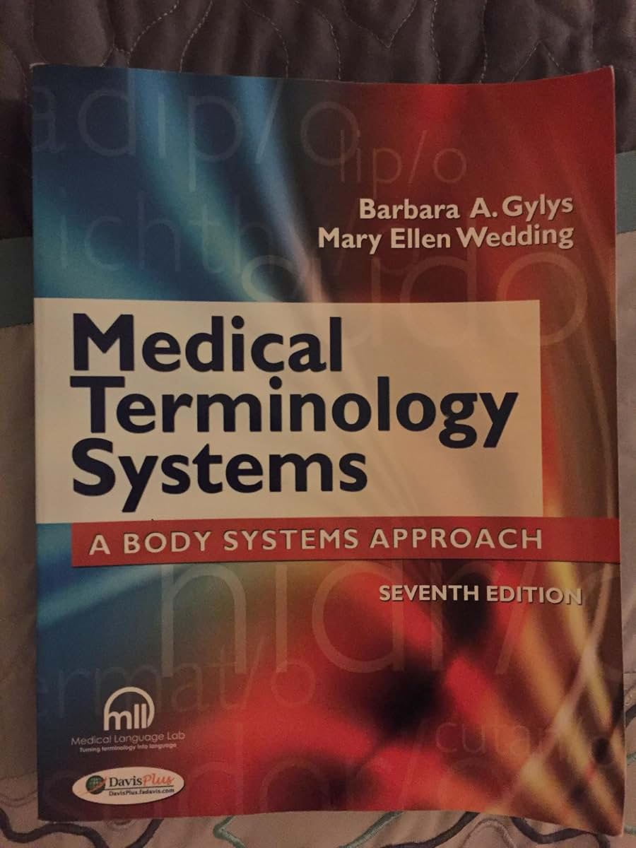 Medical Terminology Systems (Text Only): A Body Systems Approach