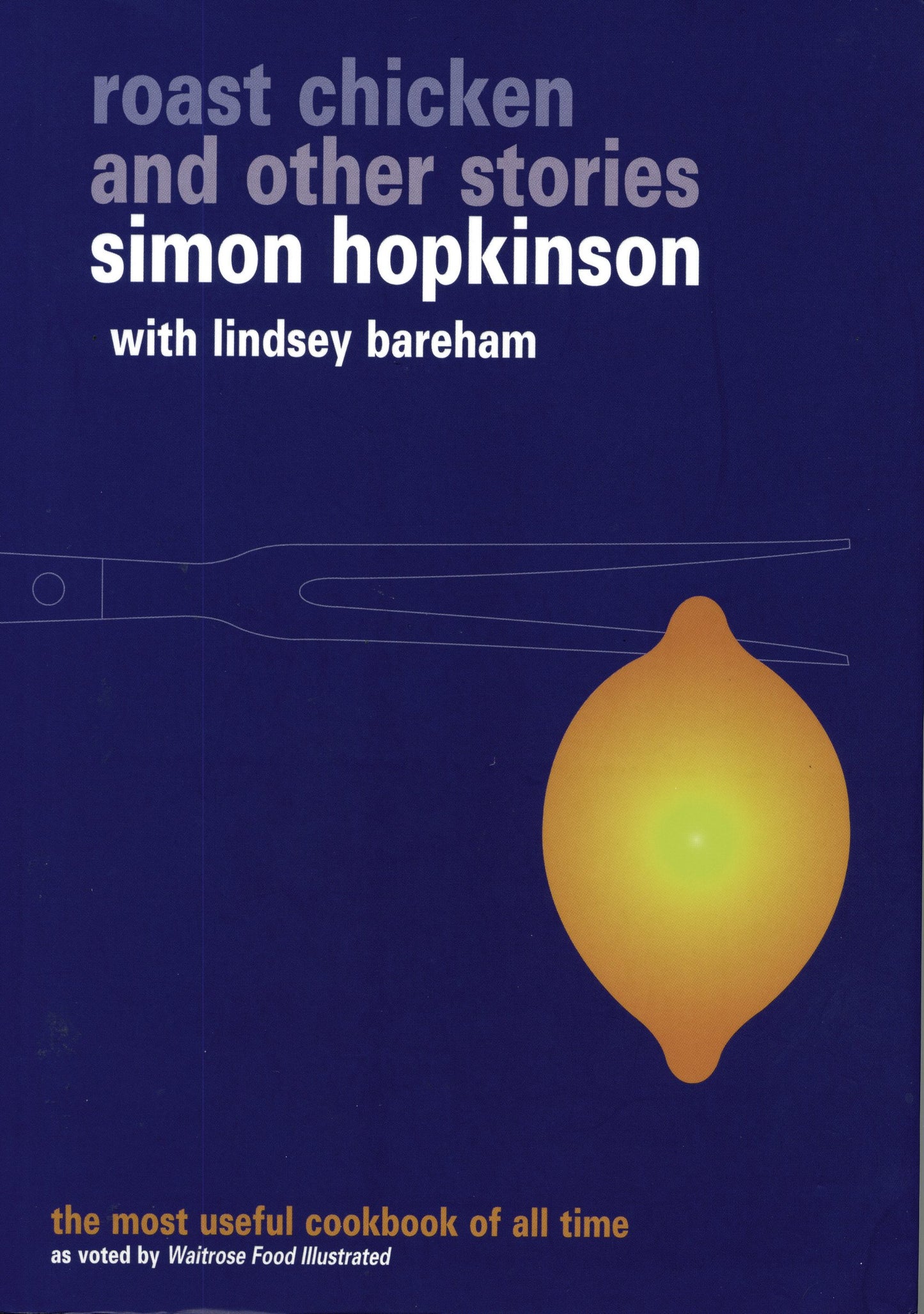 ROAST CHICKEN AND OTHER STORIES (Ebury Paperback Cookery S)