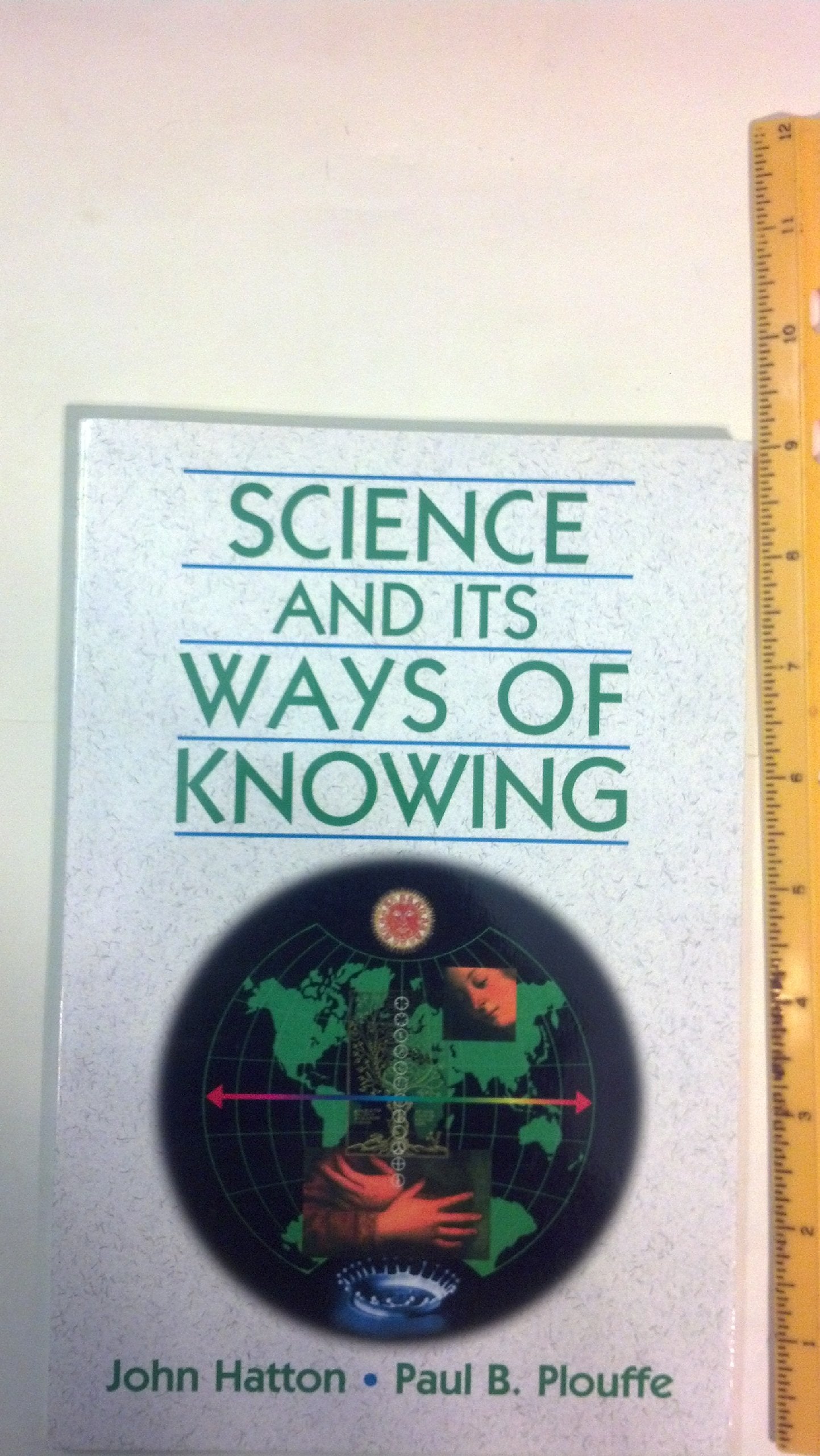 Science and Its Ways of Knowing