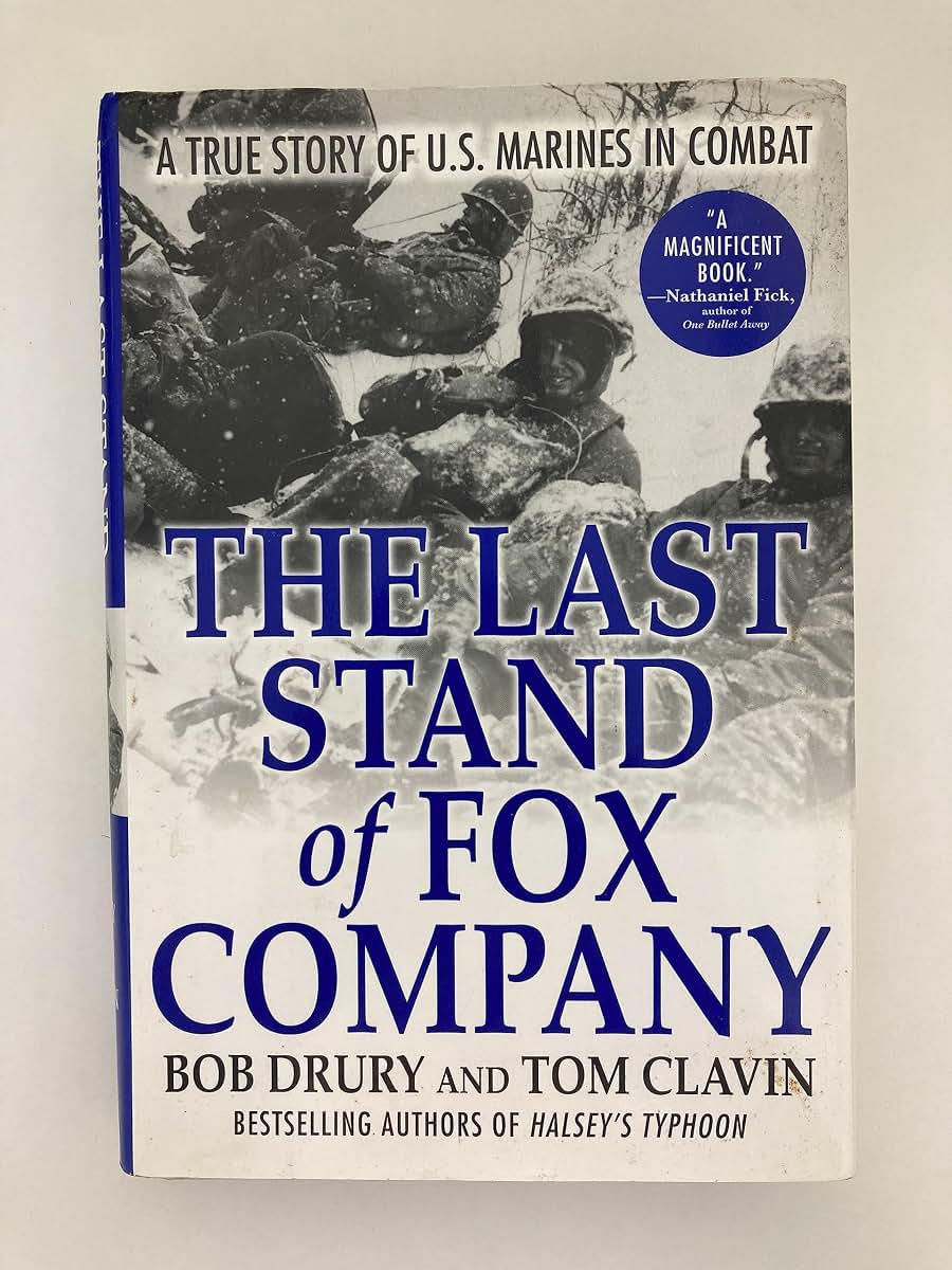 The Last Stand of Fox Company: A True Story of U.S. Marines in Combat