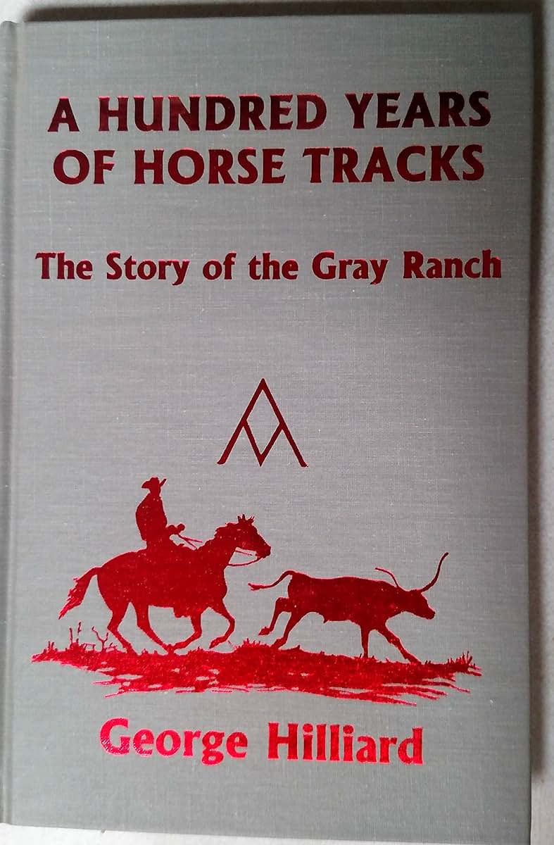 A hundred years of horse tracks: The story of the Gray Ranch