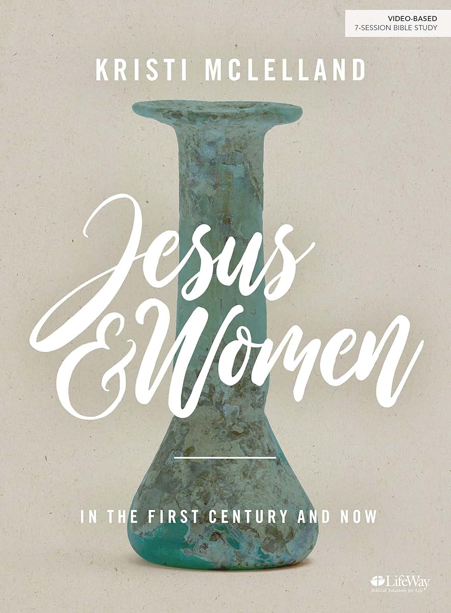 Jesus and Women - Bible Study Book: In the First Century and