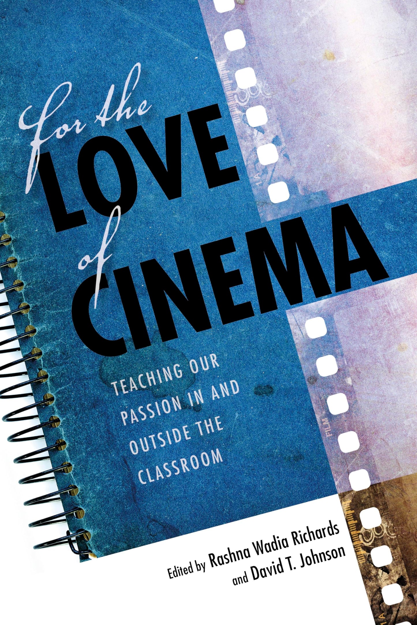 For the Love of Cinema: Teaching Our Passion In and Outside the Classroom