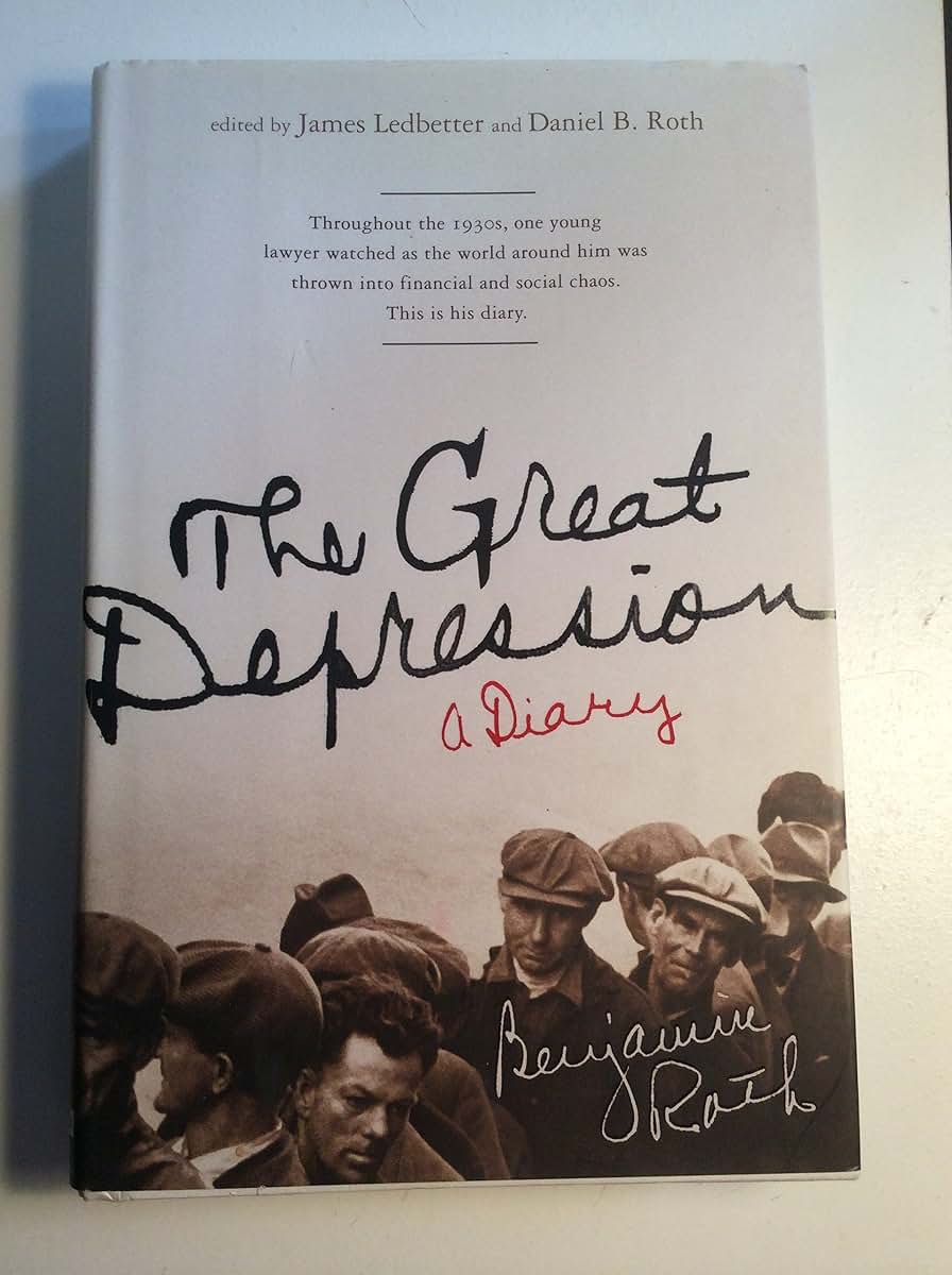 The Great Depression: A Diary by Roth, Benjamin