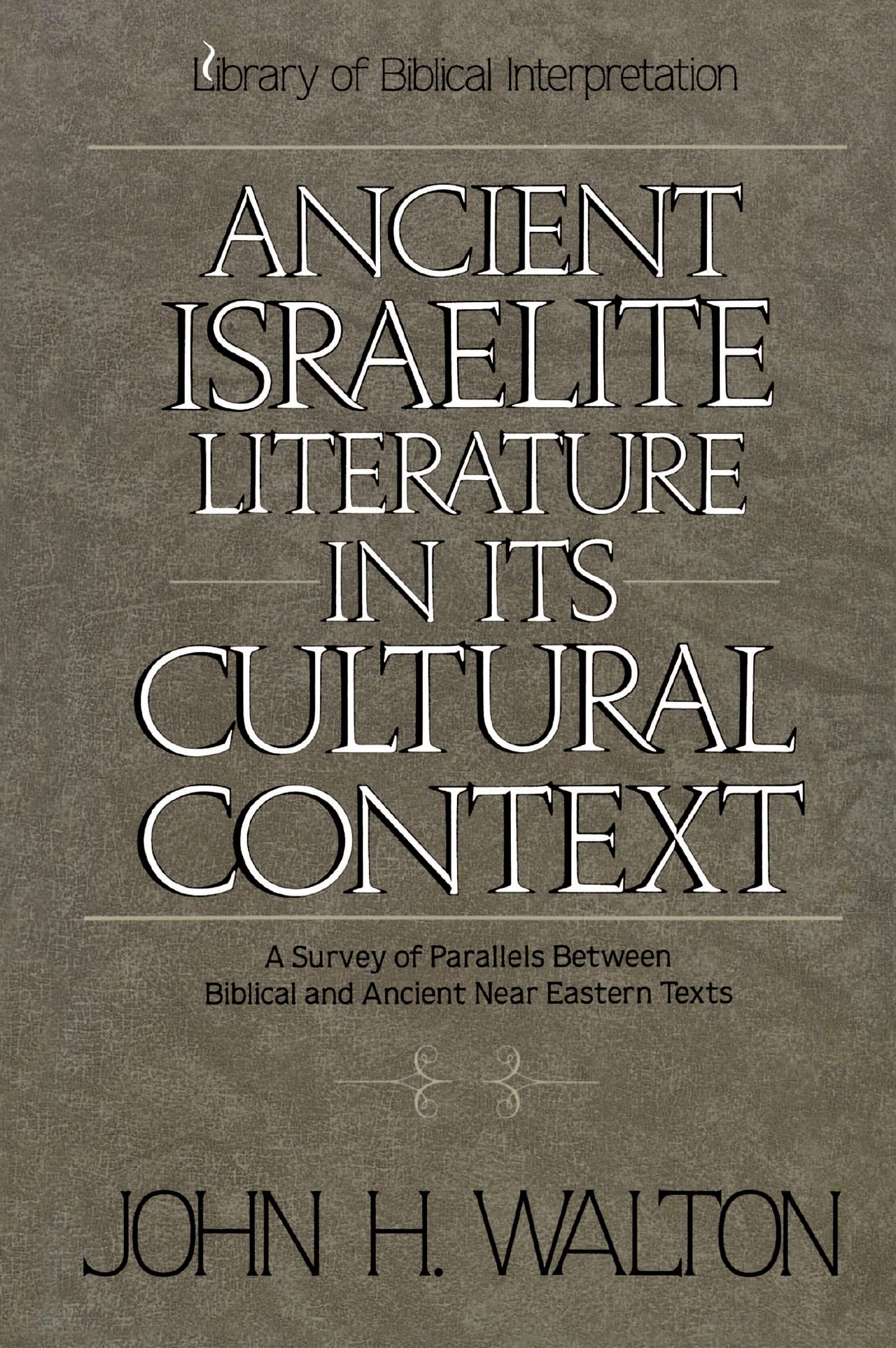Ancient Israelite Literature in its Cultural Context