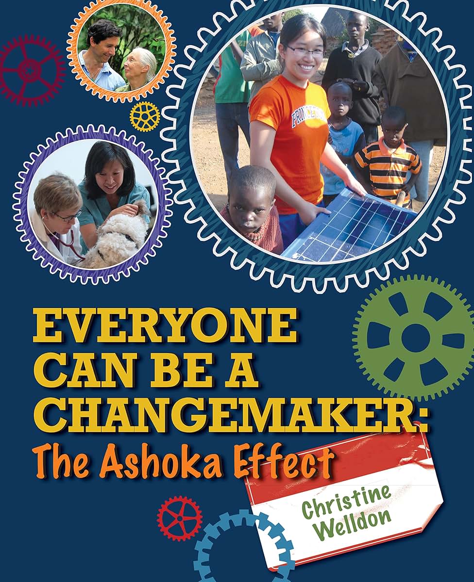 Everyone Can Be a Changemaker: The Ashoka Effect (Ripple Effects)