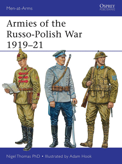 Armies of the Russo-Polish War 1919-21 (Men-at-Arms, 497)