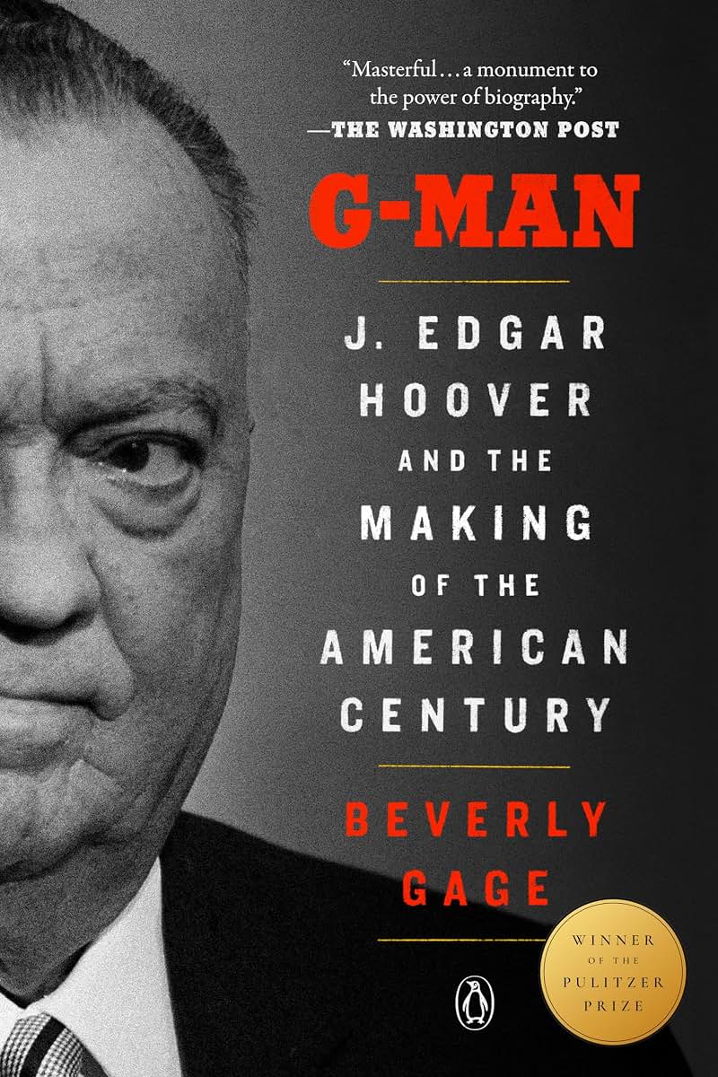 G-Man (Pulitzer Prize Winner): J. Edgar Hoover and the Makin