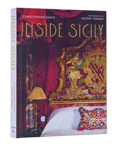 Inside Sicily: Celebrate Sicilys history, culture, and natural beauty with an exclusive look inside its most fascinating homes