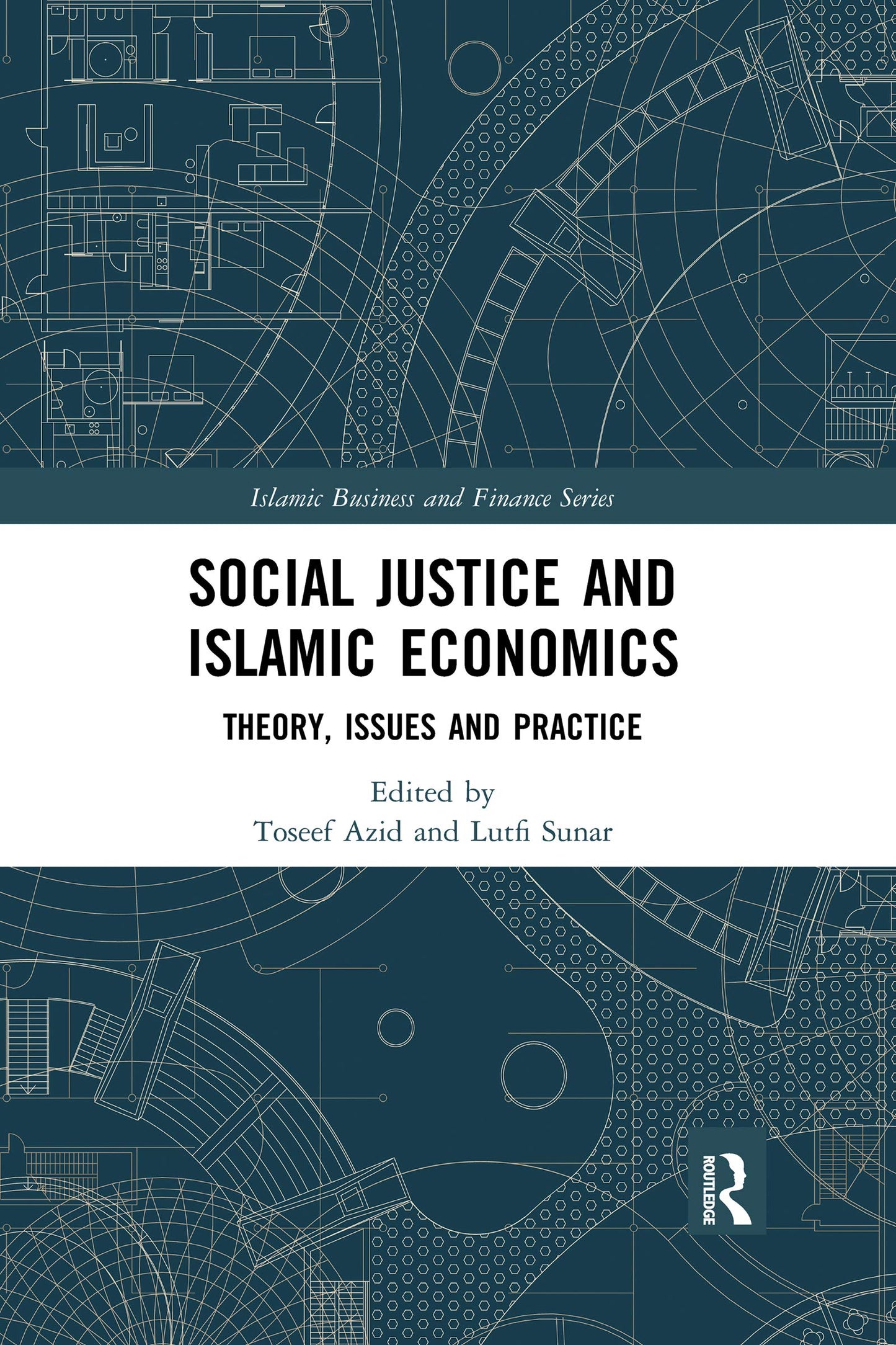 Social Justice and Islamic Economics (Islamic Business and Finance Series)
