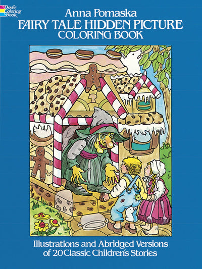 Fairy Tale Hidden Picture Coloring Book: Illustrated and Abridged Versions of 20 Classic Children's Stories (Dover Classic Stories Coloring Book)