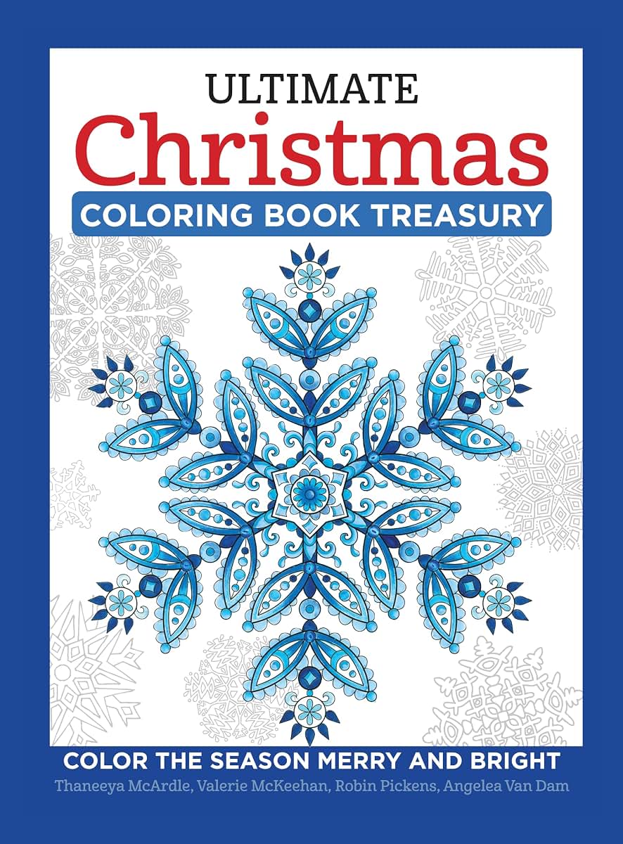 Ultimate Christmas Coloring Book Treasury: Color the Season Merry and Bright (Design Originals) 208 Pages of One-Side-Only Holiday Designs and Festive Quotes in a Spiral Lay-Flat Binding