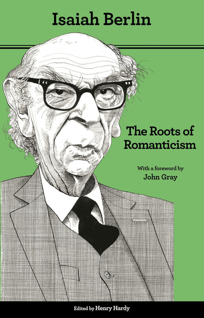 The Roots of Romanticism: Second Edition (The A. W. Mellon Lectures in the Fine Arts)