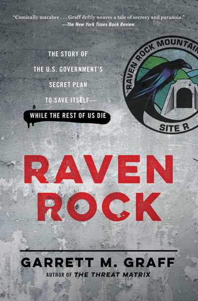 Raven Rock: The Story of the U.S. Government's Secret Plan