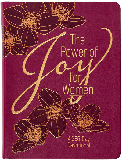The Power of Joy for Women: A 365-Day Devotional - Encouragement for Overcoming Grief, Disappointments, and Pain on the Journey of Life