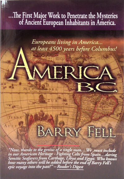 America B.C.: Ancient Settlers in the New World by Barry Fell