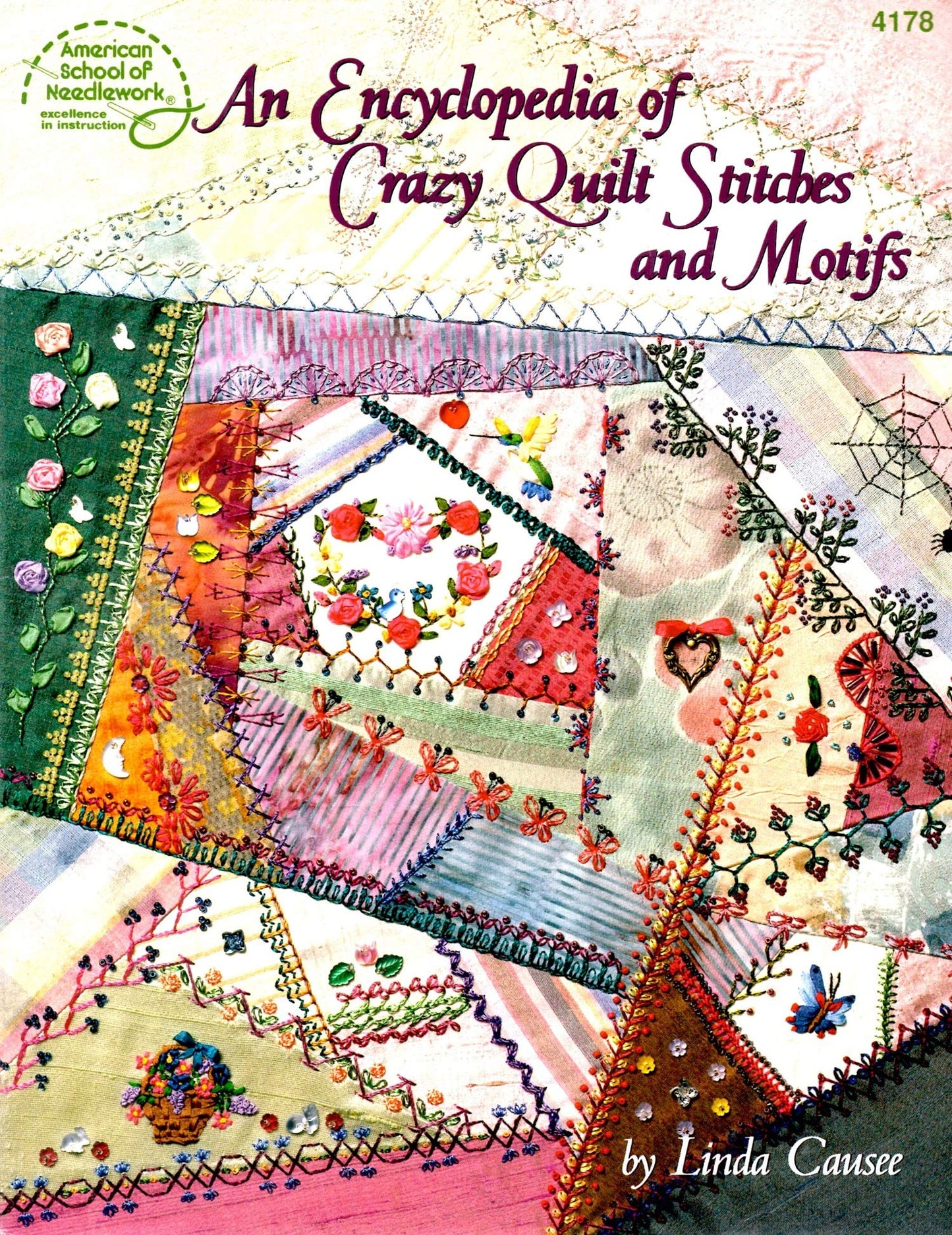 An Encyclopedia of Crazy Quilt Stitches and Motifs by Linda