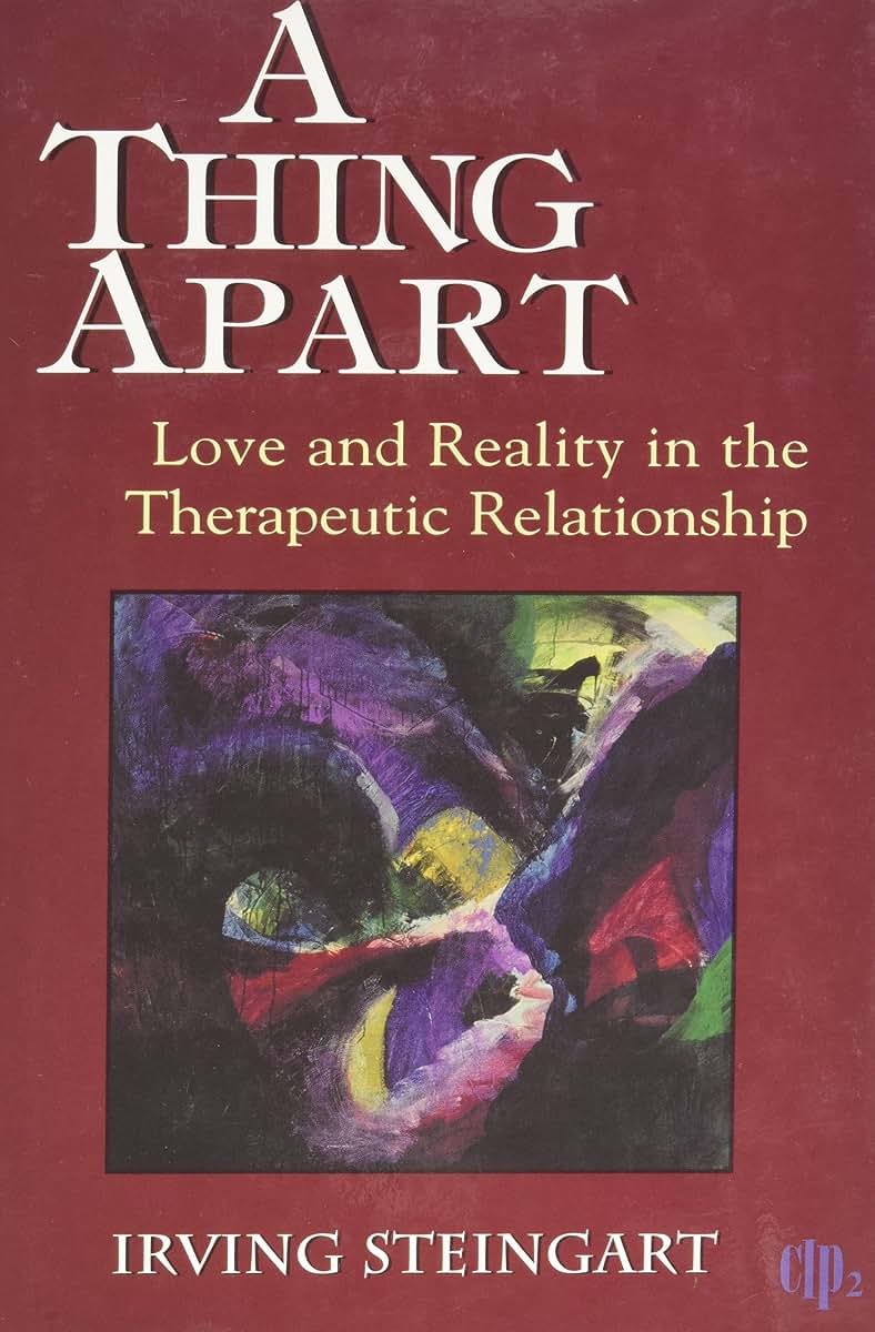 A Thing Apart: Love and Reality in the Therapeutic Partnership (Critical Issues in Psychoanalysis ; 2)