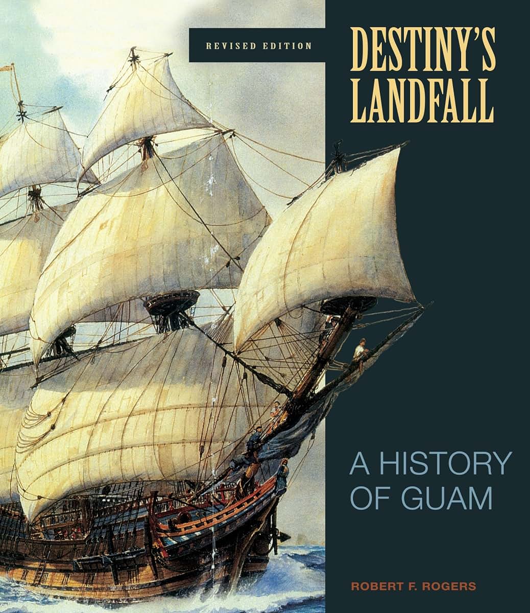 Destiny's Landfall: A History of Guam, Revised Edition