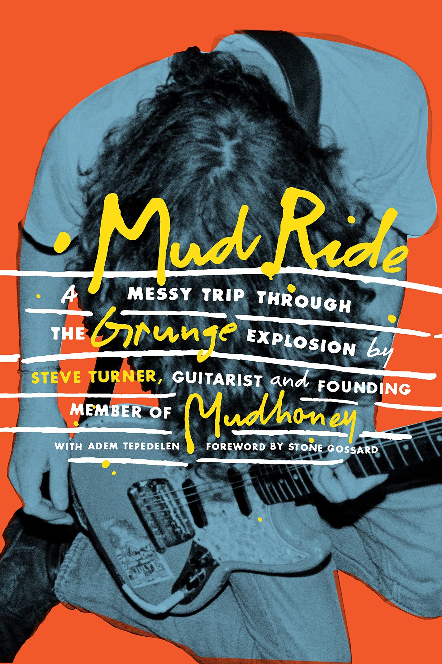 Mud Ride: A Messy Trip Through the Grunge Explosion by Turne