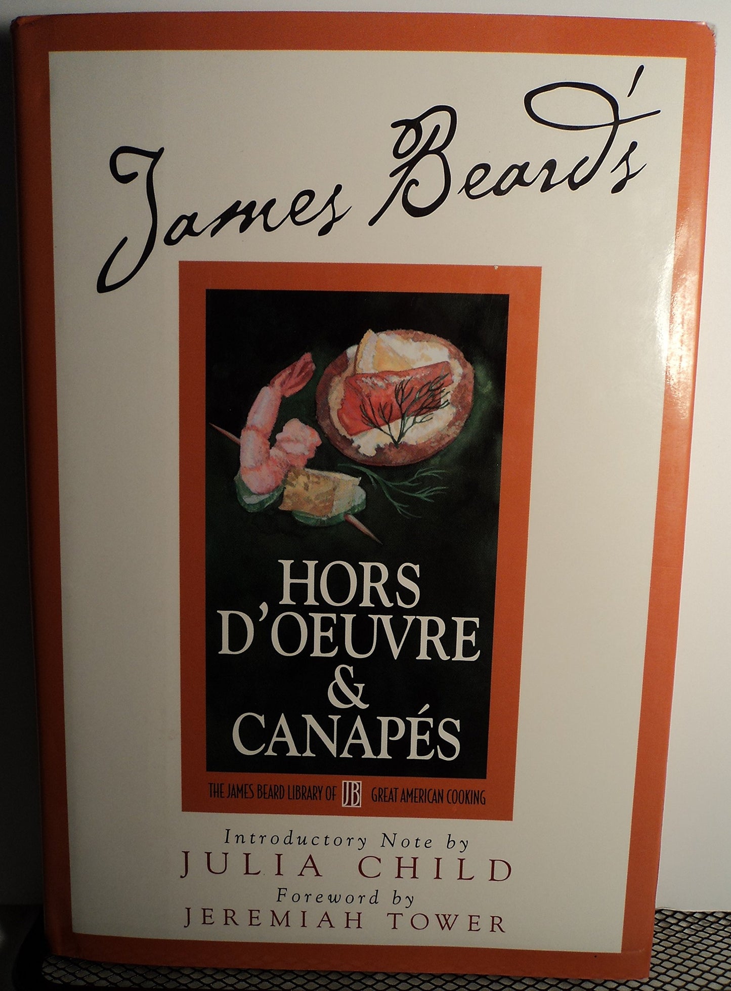 James Beard's Hors D'oeuvre & Canapes (James Beard Library of Great American Cooking)