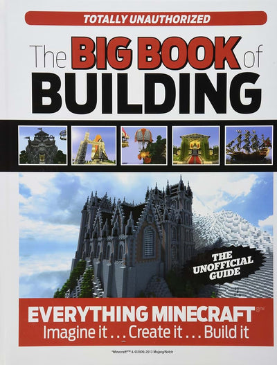 The Big Book of Building: Everything Minecraft Imagine it Cr