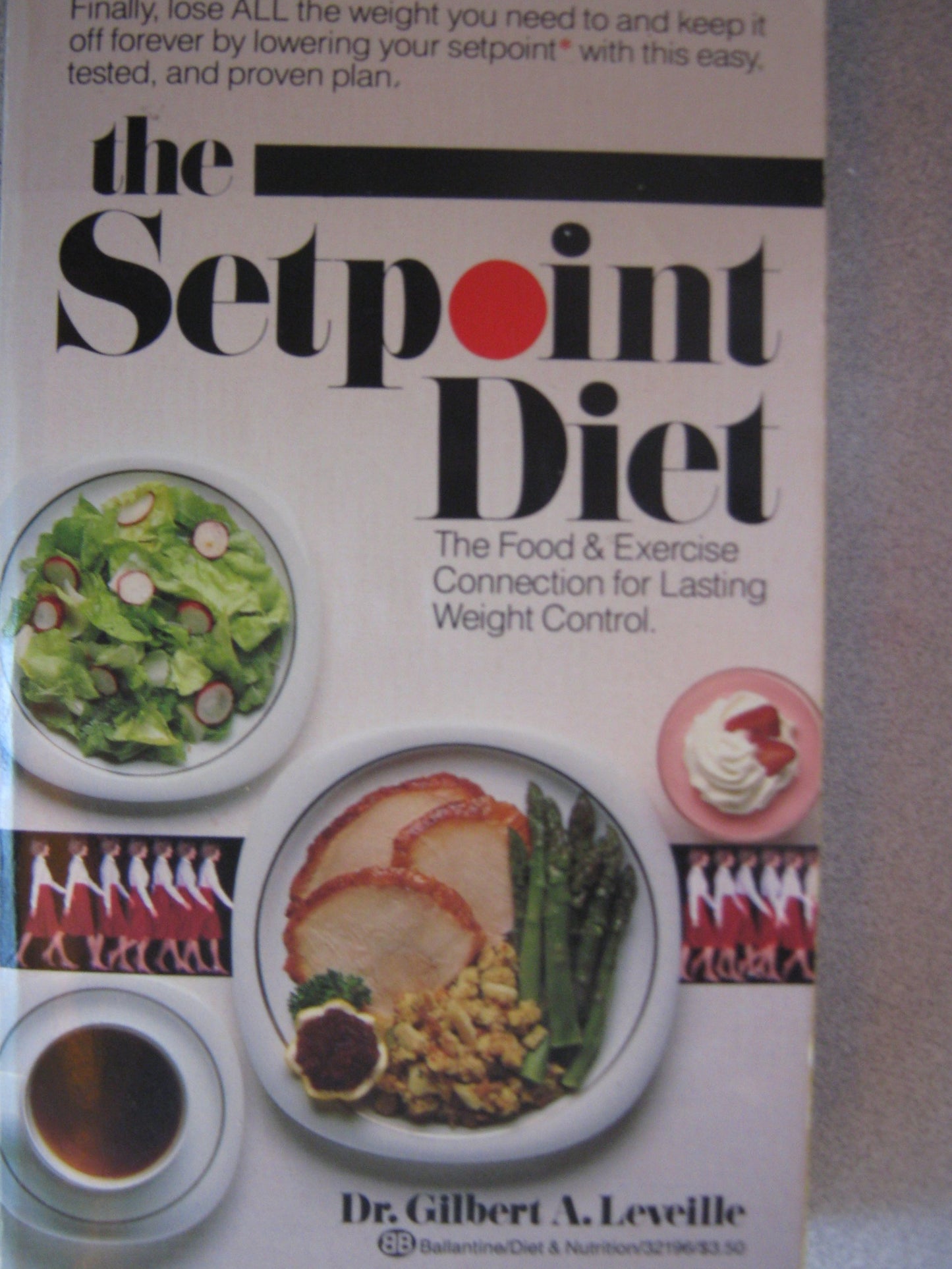 The Setpoint Diet by Gilbert Leveille