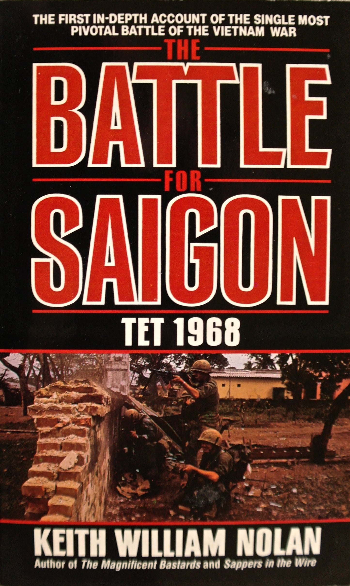 The Battle for Saigon: Tet 1968 by Keith William Nolan