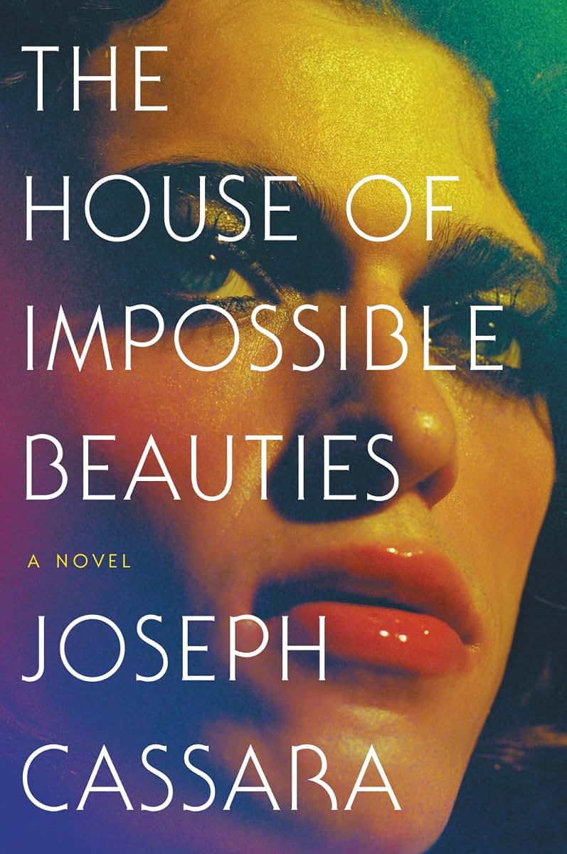 The House of Impossible Beauties: A Novel