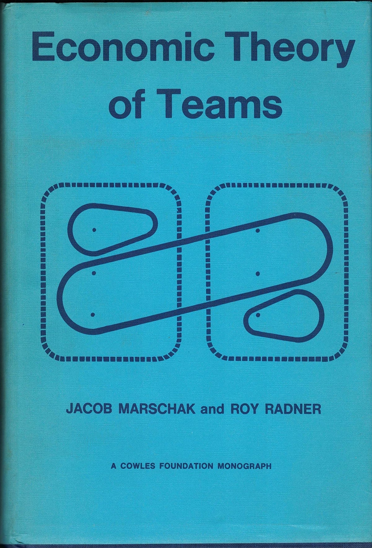 Economic Theory of Teams (Cowles Foundation Monograph 22)