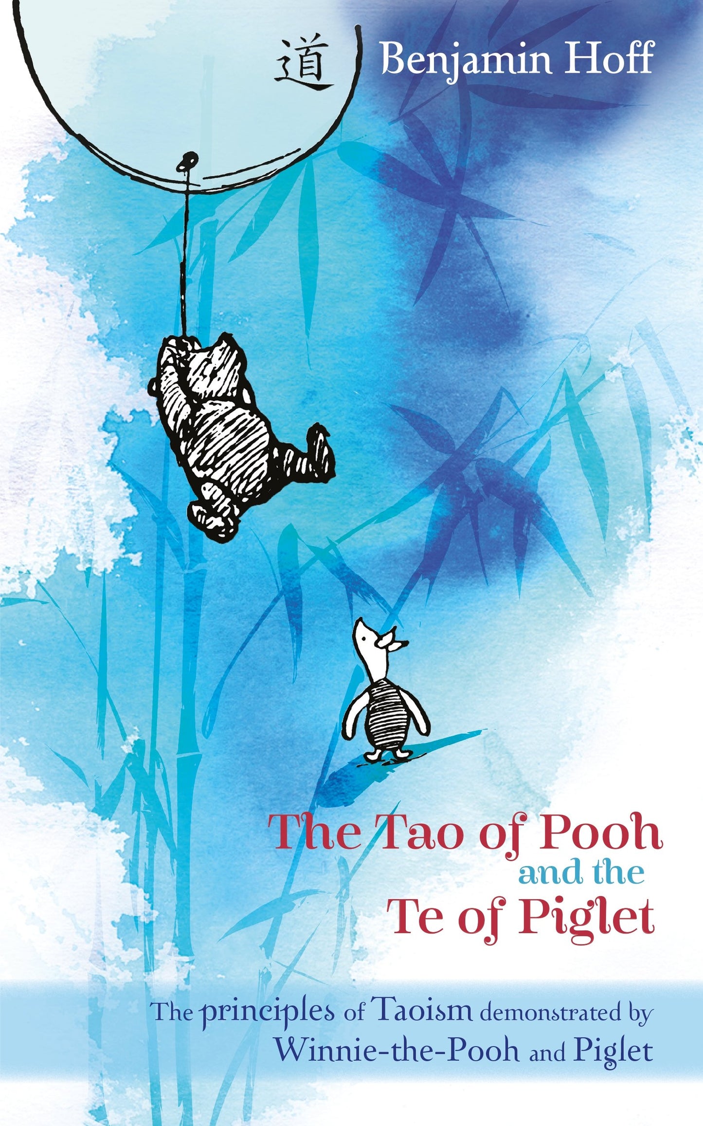 Winnie-The-Pooh: The Tao of Pooh & the Te of Piglet