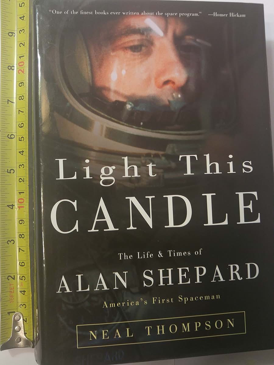 Light This Candle: The Life & Times of Alan Shepard--America