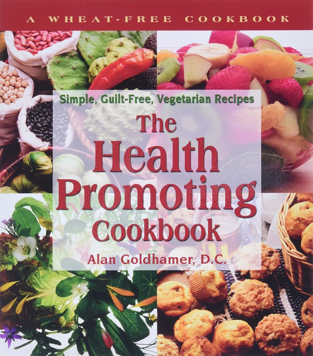 The Health-Promoting Cookbook: Simple, Guilt-Free, Vegetaria