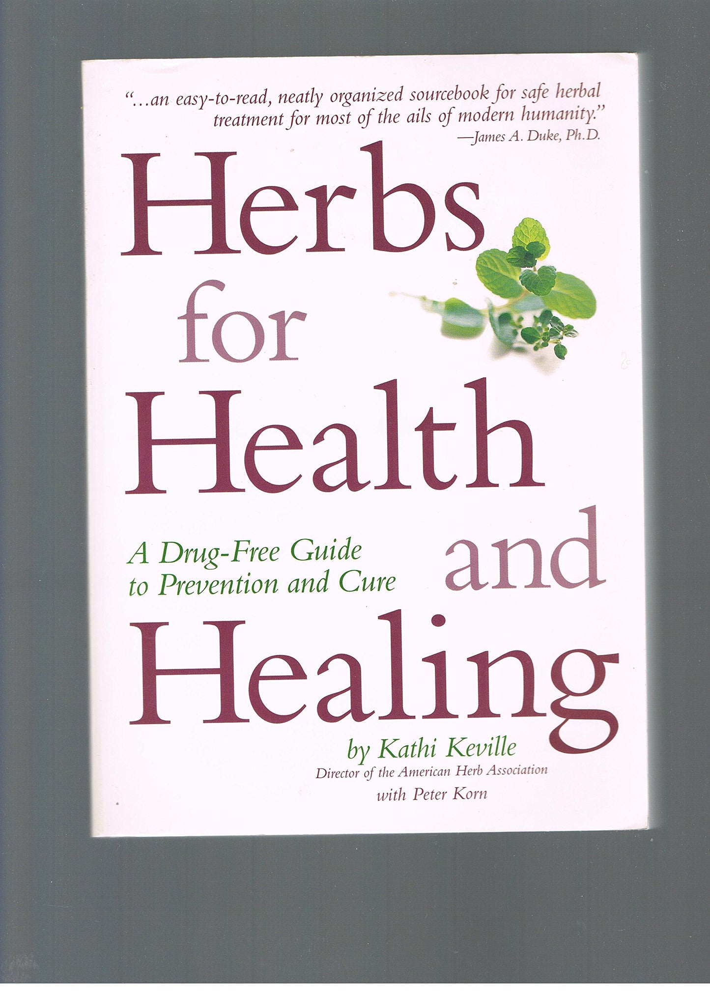 Herbs For Health And Healing: A Drug-Free Guide to Prevention