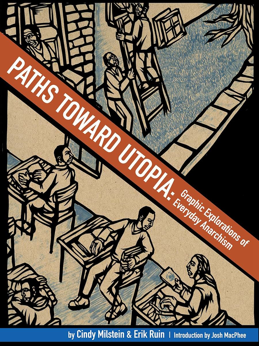 Paths toward Utopia: Graphic Explorations of Everyday Anarchism
