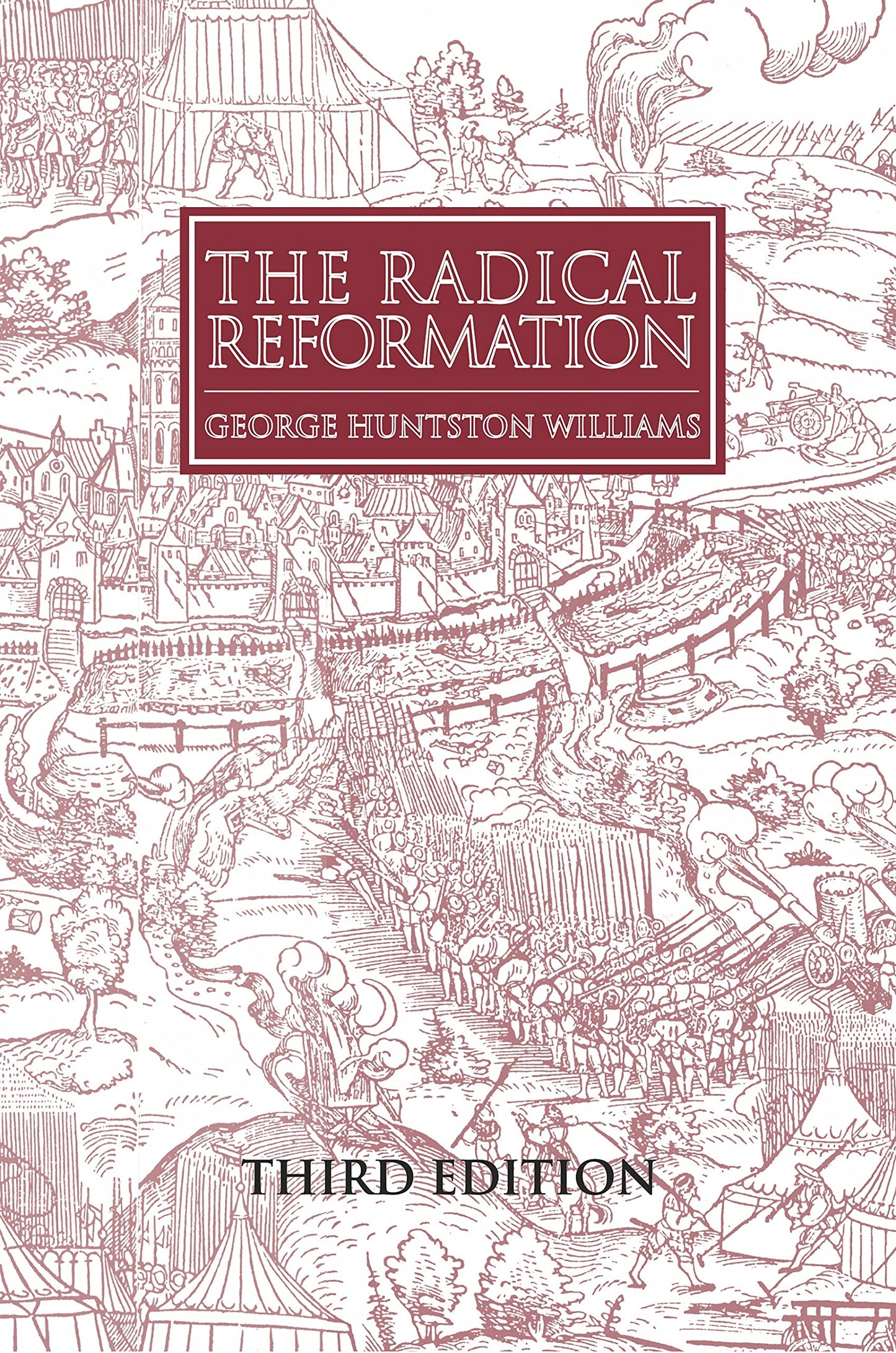 'The Radical Reformation (3rd ed)