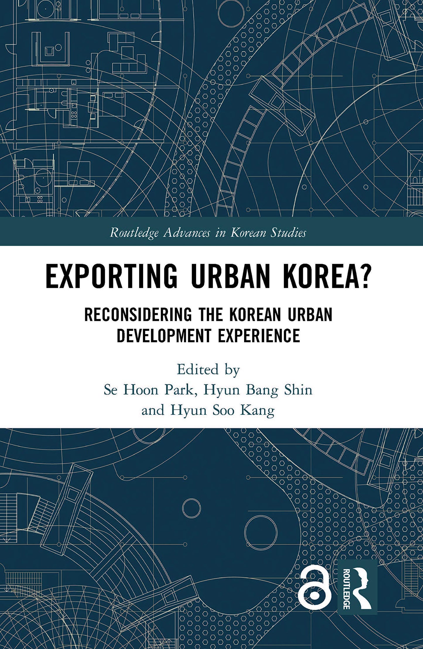 Exporting Urban Korea? (Routledge Advances in Korean Studies)