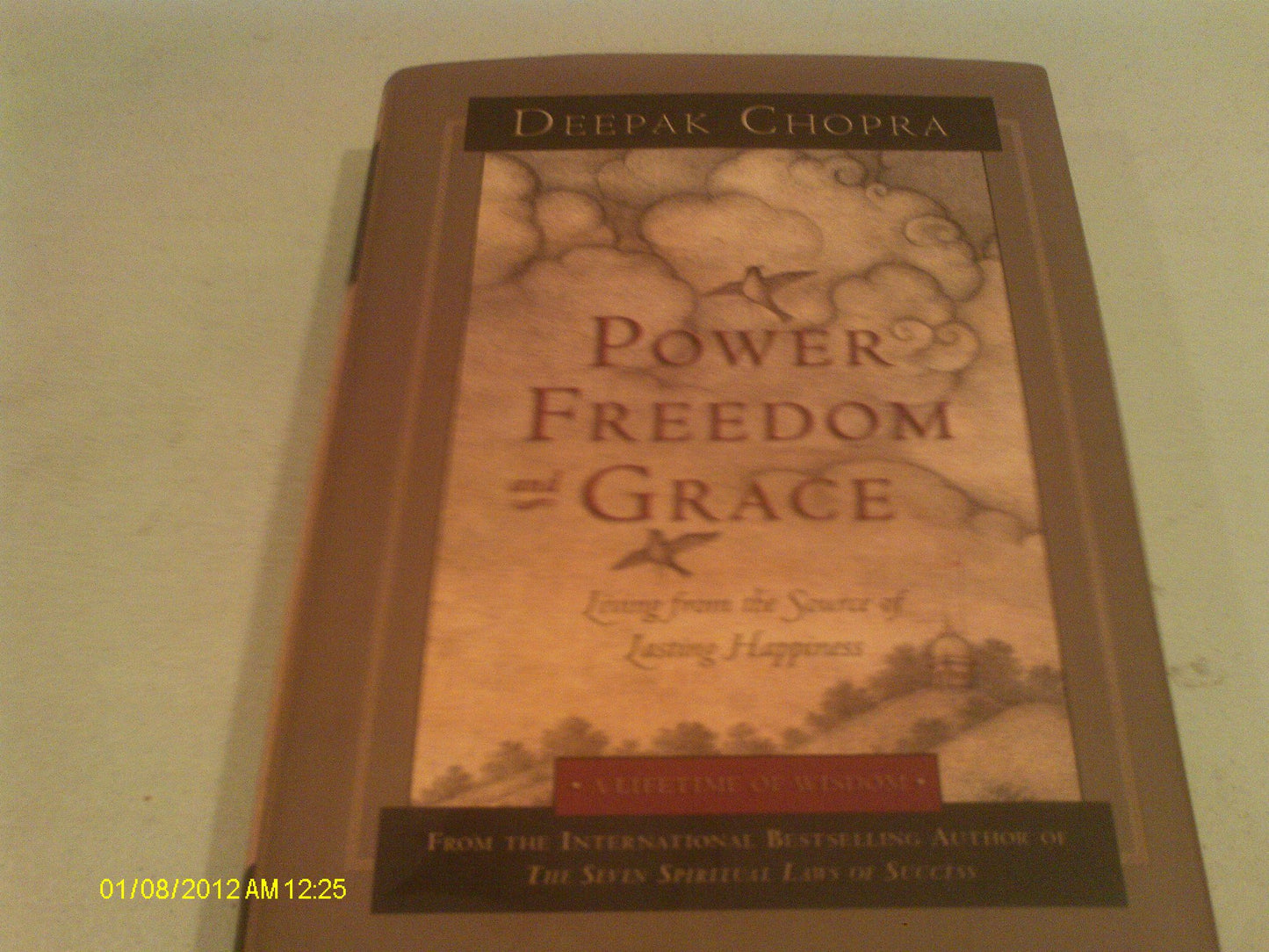 Power, Freedom, and Grace: Living from the Source of Lasting Happiness