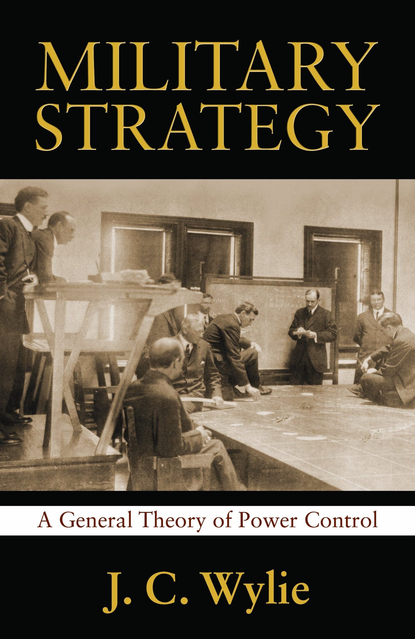 Military Strategy: A General Theory of Power Control (Classic Reprint)