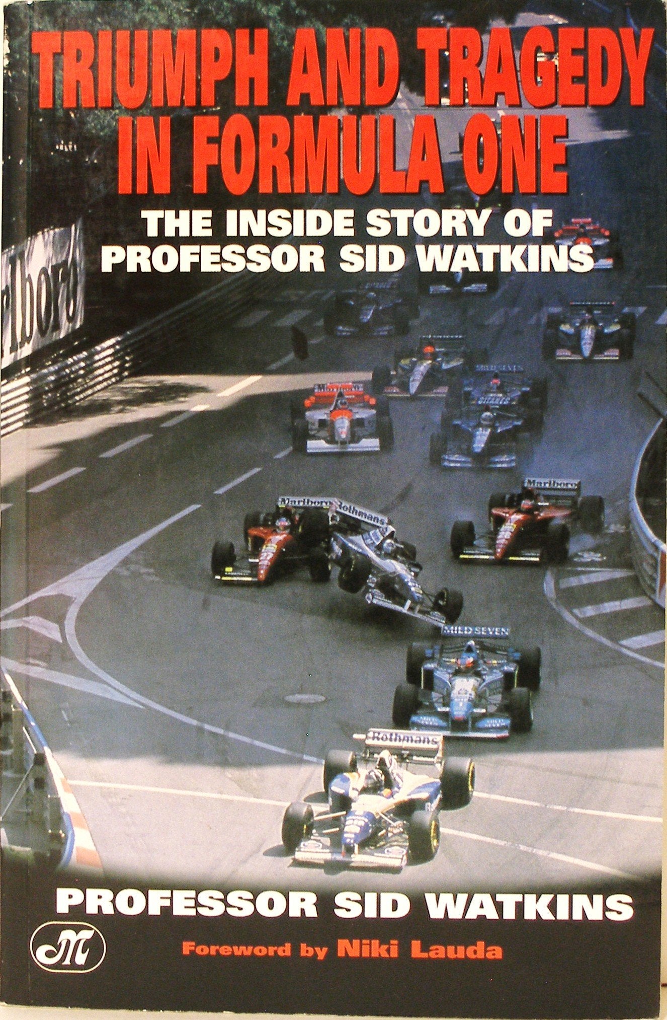 Life at the Limit: Triumph and Tragedy in Formula One by Wat