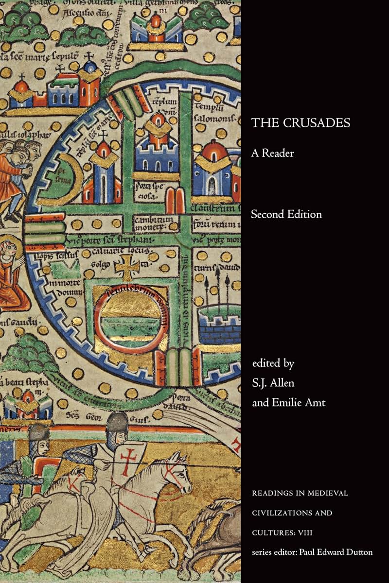 The Crusades: A Reader, Second Edition (Readings in Medieval Civilizations and Cultures)