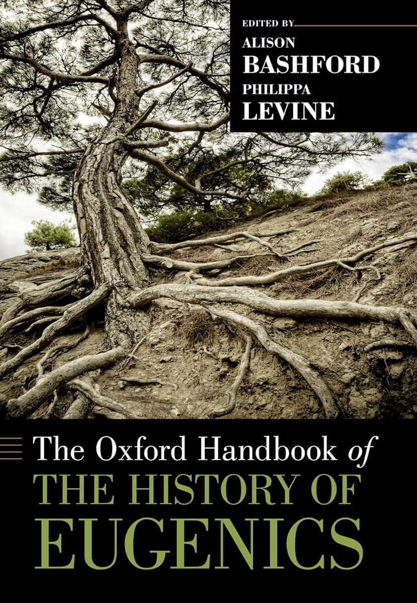 The Oxford Handbook of the History of Eugenics (Oxford Handbooks)
