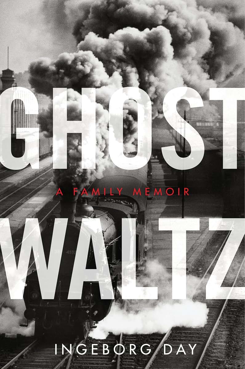 Ghost Waltz: A Family Memoir (P.S.) by Day, Ingeborg