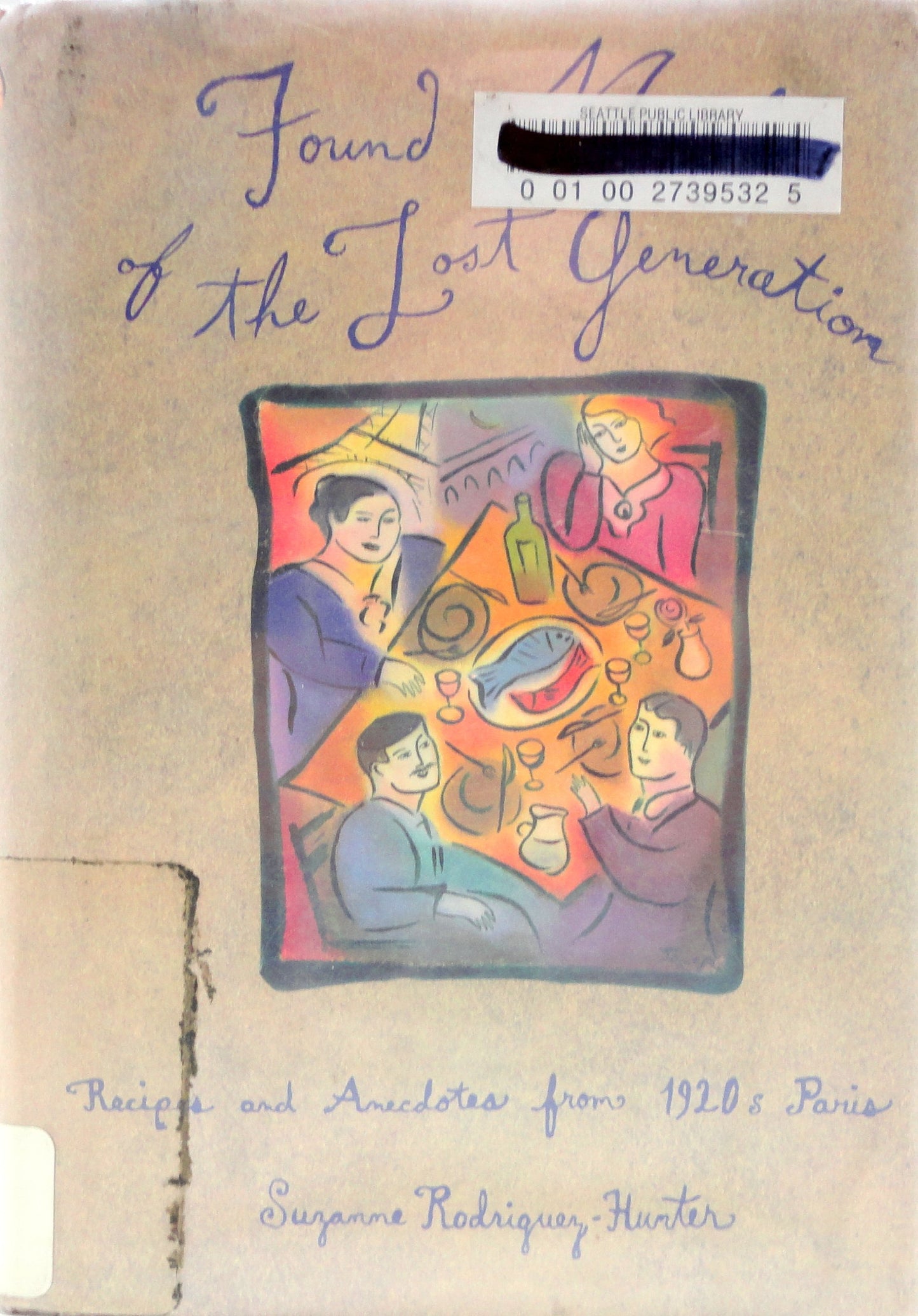 Found Meals of the Lost Generation: Recipes and Anecdotes fr