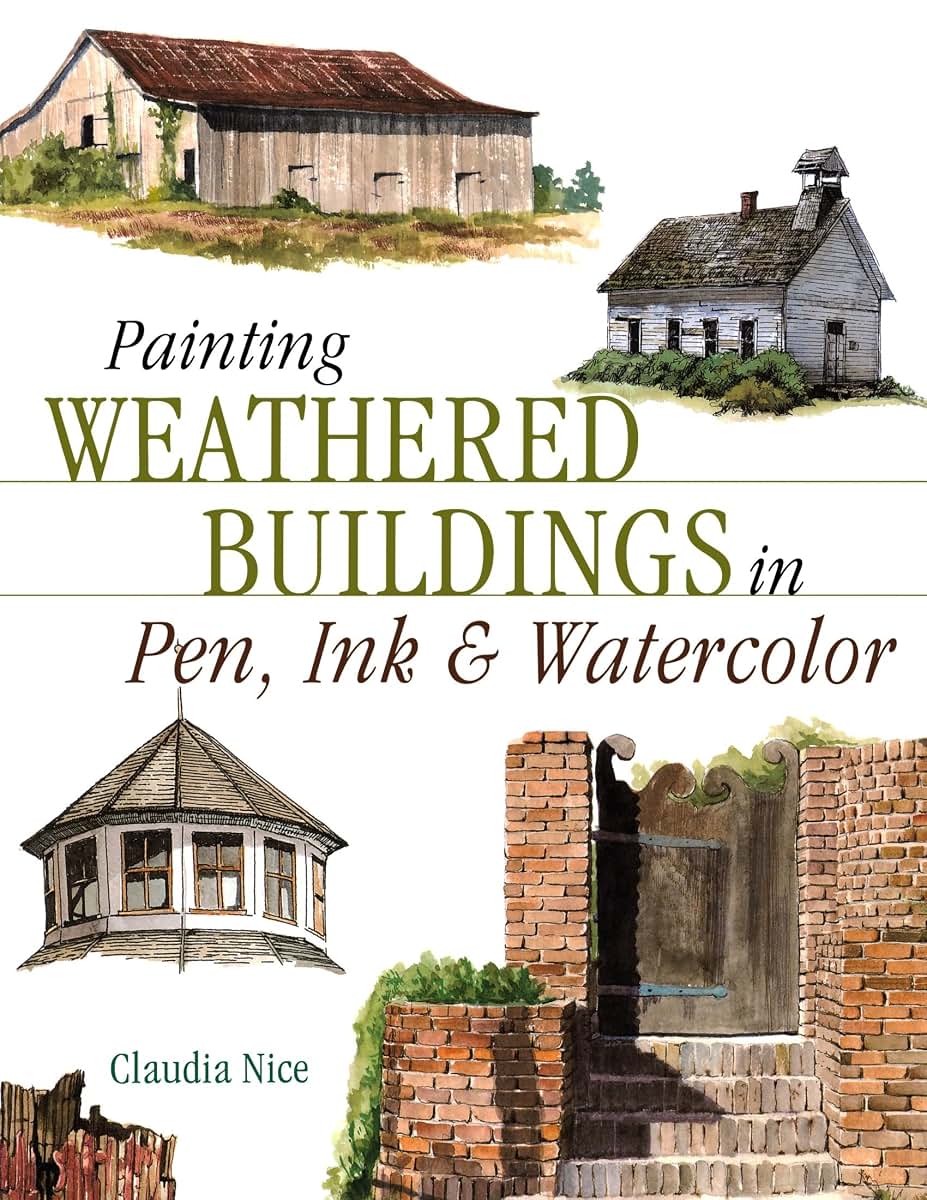 Painting Weathered Buildings in Pen, Ink & Watercolor