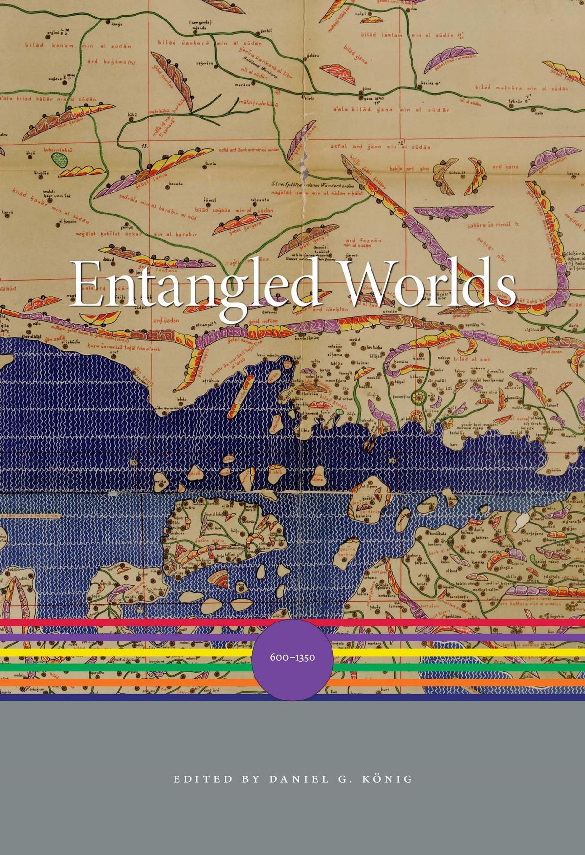 Entangled Worlds: 600-1350 (A History of the World)