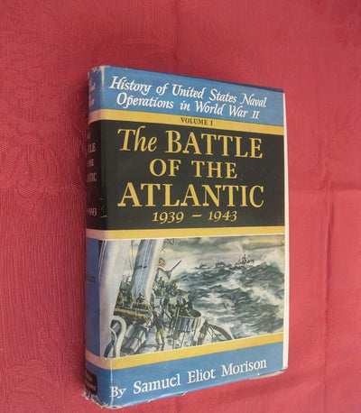 The Battle of the Atlantic: September, 1939-May, 1943 (History of United States Naval Operations in World War II, Vol. 1)