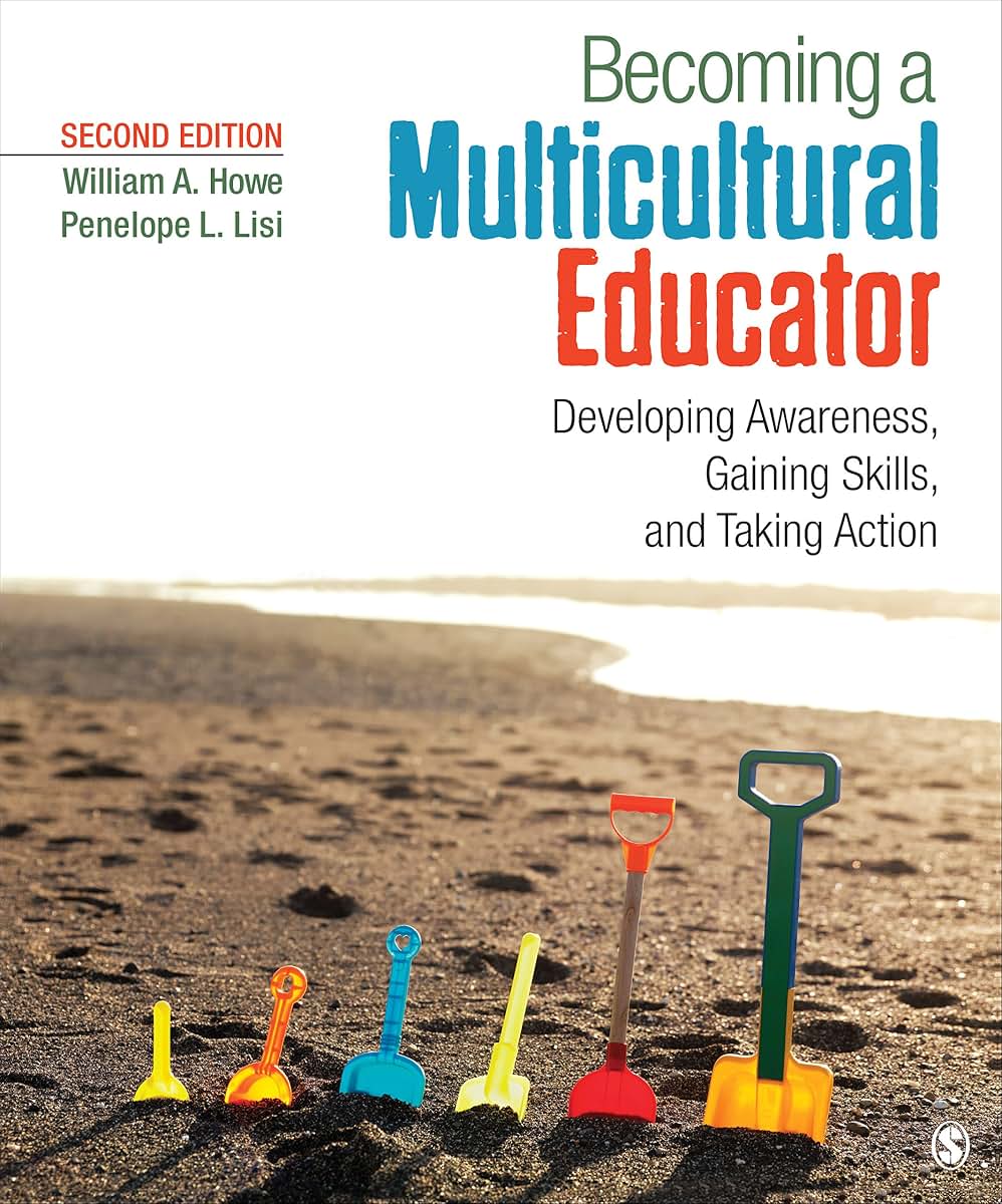 Becoming a Multicultural Educator: Developing Awareness, Gaining Skills, and Taking Action