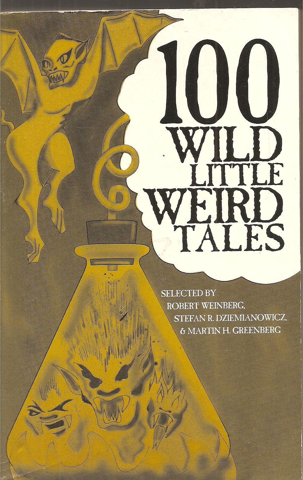 100 Wild Little Weird Tales by Robert et al Weinberg